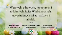 Życzenia wielkanocne Burmistrza Nowego Stawu, Rady Miejskiej i Pracowników&#8230;