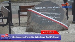 Odsłonięcie pomnika Wiesława Jedlińskiego - 4.12.2012