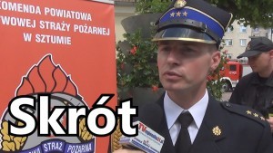 POWIATOWE OBCHODY DNIA STRAŻAKA W SZTUMIE – 25.05.2015