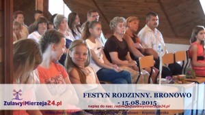  BRONOWO. FESTYN RODZINNY. - 15.08.2015