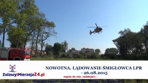 NOWOTNA. LĄDOWANIE ŚMIGŁOWCA LPR - 26.08.2015