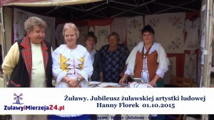 Żuławy. Jubileusz żuławskiej artystki ludowej Hanny Florek – 01.10.2015