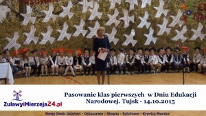 Tujsk. Pasowanie klas pierwszych w Dniu Edukacji Narodowej - 14.10.2015