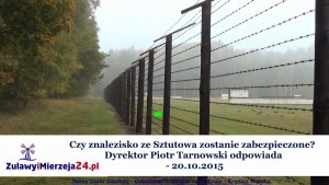 Czy znalezisko ze Sztutowa zostanie zabezpieczone? Dyrektor Piotr Tarnowski odpowiada - 20.10.2015