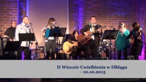  II Wieczór Uwielbienia w Elblągu - 10.10.2015