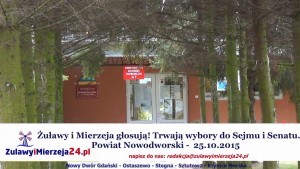 Żuławy i Mierzeja głosują! Trwają wybory do Sejmu i Senatu. Powiat Nowodworski -  25.10.2015    