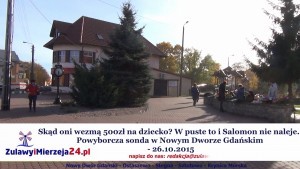 Skąd oni wezmą 500zł na dziecko? W puste to i Salomon nie naleje. Powyborcza sonda w Nowym Dworze Gd - 26.10.2015