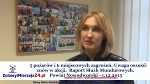  5 pożarów i 6 miejscowych zagrożeń. Uwaga oszuśći znów w akcji. Raport Służb Mundurowych. Powiat Nowodworski - 1.12.2015