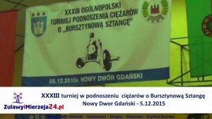 XXXIII turniej w podnoszeniu ciężarów o Bursztynową Sztangę. Nowy Dwór Gdański  - 5.12.2015