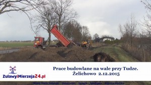 Prace budowlane na wale przy Tudze. Żelichowo – 2.12.2015