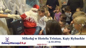 Mikołaj w Hotelu Tristan. Kąty Rybackie - 5.12.2015