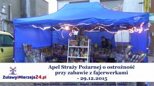 Apel Straży Pożarnej o ostrożność przy zabawie z fajerwerkami - 29.12.2015