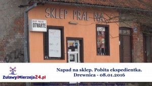 Drewnica. Napad na sklep. Pobita ekspedientka - 08.01.2016