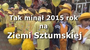 Tak minął 2015 rok na Ziemi Sztumskiej