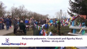 Rybina. Święcenie pokarmów. Uroczystość pod figurką Maryi - 26.03.2016
