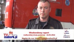 3 pożary i 14 miejscowych zagrożeń. Weekendowy raport malborskiej straży pożarnej – 16.05.2016