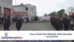 Nowy Dwór Gd. Obchody Dnia Strażaka - 13.05.2016