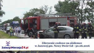 Zderzenie czołowe na siódemce w Jazowej gm. Nowy Dwór Gd – 30.06.2016