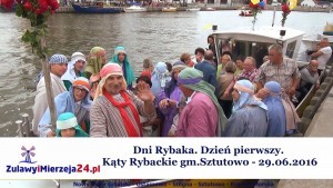 Dni Rybaka. Dzień pierwszy. Kąty Rybackie gm.Sztutowo – 29.06.2016