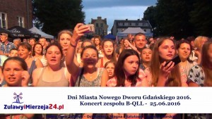 Dni Miasta Nowego Dworu Gdańskiego 2016. Występ zespołu B-QLL - 25.06.2016