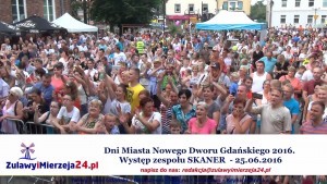 Dni Miasta Nowego Dworu Gdańskiego 2016.  Występ zespołu SKANER  - 25.06.2016