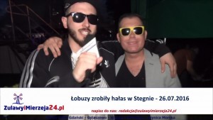 Łobuzy zrobiły hałas w Stegnie. Wideo i fotorelacja – 26.07.2016