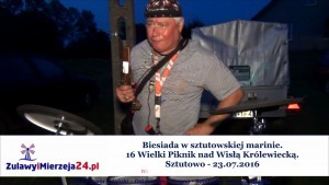 Biesiada w sztutowskiej marinie. 16 Wielki Piknik nad Wisłą Królewiecką. Sztutowo – 23.07.2016