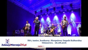 Ostaszewo. IRA, taniec, konkursy. Sierpniowy Impuls Kulturalny – 06.08.2016  