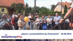 „Spacer z przewodnikiem po Ostaszewie” Relacja wideo - 20.08.2016