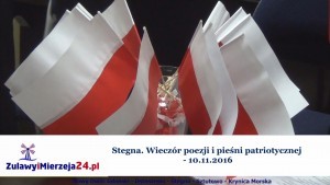 Stegna. Wieczór poezji i pieśni patriotycznej - 10.11.2016