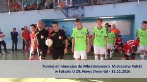 Turniej eliminacyjny do Młodzieżowych Mistrzostw Polski w Futsalu U 20 – 11.11.2016