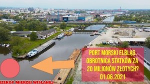 Port Morski w Elblągu. Obrotnica statków za 20 milionów złotych?