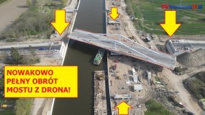 Nowakowo. Zobacz obrót nowego mostu. Etap II Przekopu Mierzei Wiślanej  - 21.04.2023