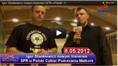  Igor Stankiewicz nowym trenerem SPR-u Polski Cukier Pomezania Malbork