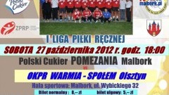 Zapraszamy na mecz: POLSKI CUKIER-POMEZANIA Malbork - WARMIA A.Group SPOŁEM Olsztyn