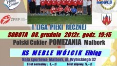 I Liga Piłki Ręcznej zaprasza na mecz: POLSKI CUKIER-POMEZANIA Malbork&#8230;