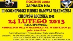 III Ogólnopolski Turniej Halowej Piłki Nożnej Chłopców Rocznika 2002 - 24.02.2013