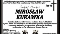 ZMARŁ MIROSŁAW KUKAWKA . ŻYŁ 48 LAT