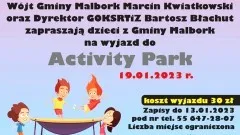 Gmina Malbork. Wycieczka do Activity Park dla dzieci. Trwają zapisy.