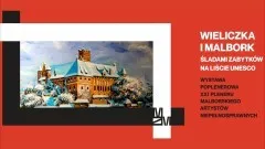 Wieliczka i Malbork – śladami zabytków na liście UNESCO. Zaproszenie&#8230;