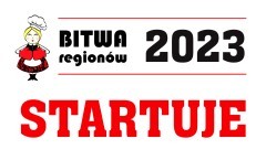Malbork. Bitwa Regionów 2023 – trwają zapisy do ogólnopolskiego konkursu kulinarnego.