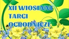 Stare Pole. Wiosenne Targi Ogrodnicze. Szczegóły na plakacie.