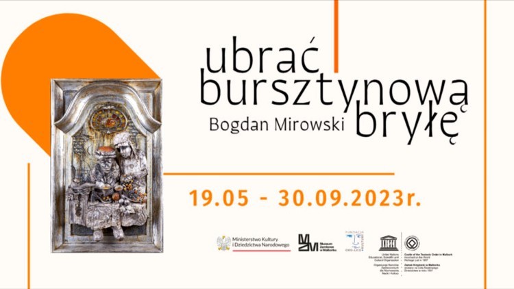 Ubrać bursztynową bryłę – Bogdan Mirowski. Nowa wystawa czasowa w Muzeum Zamkowym w Malborku.