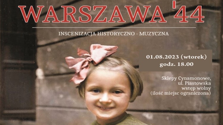 Malbork. Warszawa ‘44 – widowisko historyczno-muzyczne w Sklepach Cynamonowych.