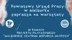 Malbork. Czas na młodych - trwają zapisy na warsztaty organizowane przez&#8230;