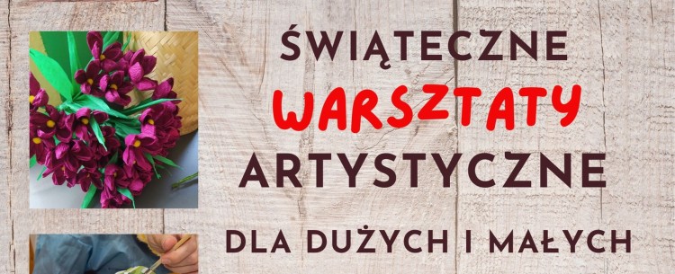 Sztutowo. Świąteczne warsztaty artystyczne dla dużych i małych.