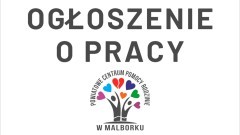 Malbork. PCPR ogłosił nabór na stanowisko wychowawcy w placówce opiekuńczo – wychowawczej.