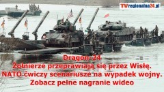 Ćwiczenia Dragon 24 - Żołnierze przeprawiają się przez Wisłę. NATO ćwiczy scenariusze na wypadek wojny. Zobacz wideo i zdjęcia