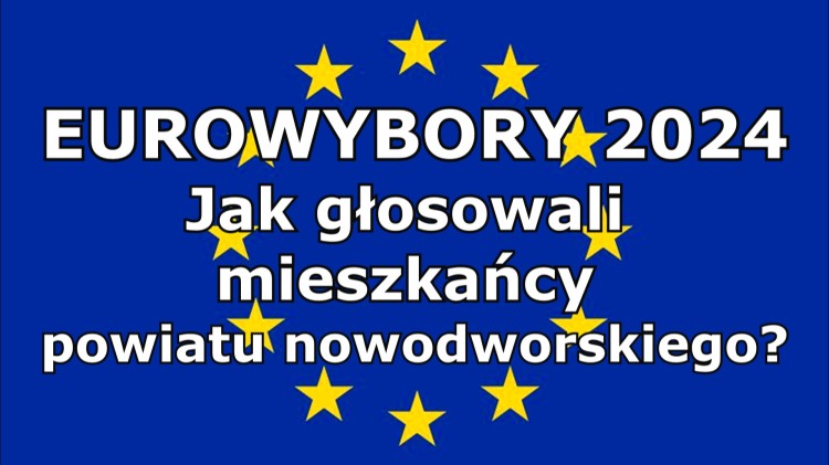 Jak mieszkańcy powiatu nowodworskiego głosowali w wyborach do parlamentu europejskiego?
