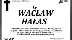 Zmarł Wacław Hałas. Miał 88 lat.